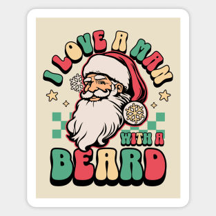 I Love a Man With A Beard Santa Claus - Christmas Pajamas Magnet